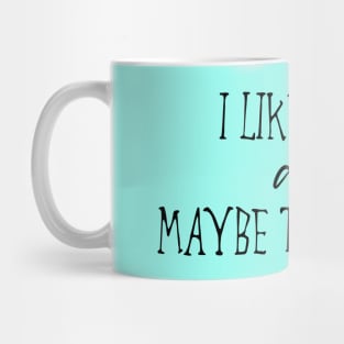 I Like Books And Maybe Two People Mug